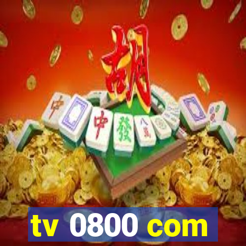 tv 0800 com